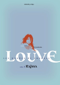 Les Mondes de Thorgal : Louve Tome 1 : Raïssa. Edition de luxe - Surzhenko Roman