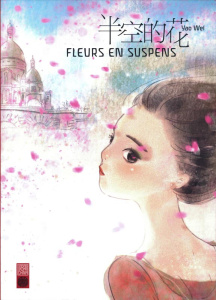 Fleurs en suspens - Yao Wei ; Dong Yan ; Ruan Junting