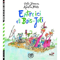 Entre ici et Bois-Joli - Yeoman John ; Blake Quentin ; Le Plouhinec Valérie