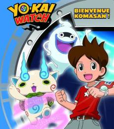 Yo-Kai Watch : Bienvenue Komosan ! - Lescaille Nathalie