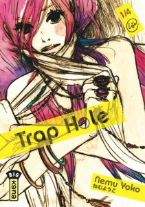 Trap Hole Tome 1 - Yoko Nemu ; Raillard Misato ; Montésinos Eric