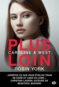 Caroline & West Tome 1 : Plus loin - York Robin ; Boischot Laurence