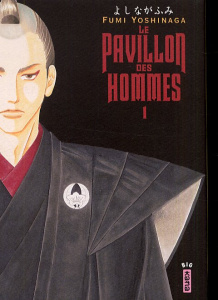 Le pavillon des hommes Tome 1 - Yoshinaga Fumi