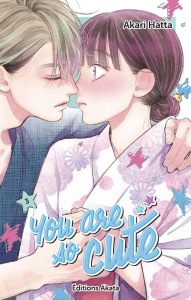 You Are So Cute Tome 3 - Hatta Akari ; Meunier Jocelin