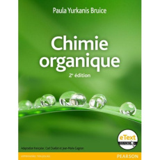 Chimie organique. 2e édition - Yurkanis Bruice Paula ; Ouellet Carl ; Gagnon Jean