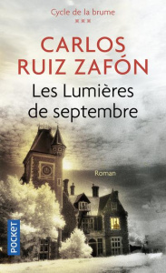 Le cycle de la Brume Tome 3 : Les lumières de septembre - Zafon Carlos Ruiz ; Maspero François