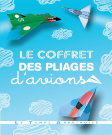 Le coffret des pliages d'avions. Inclus un livret d'explications pas à pas et plus de 180 feuilles i - Zagaeski Mark ; Wall Rob ; Robinson Nick ; Rioual
