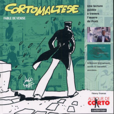 Fable de Venise. Autour de Corto - Thomas Thierry ; Pratt Hugo