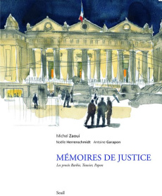 Mémoires de justice. Barbie, Touvier, Papon - Zaoui Michel ; Herrenschmidt Noëlle ; Garapon Anto