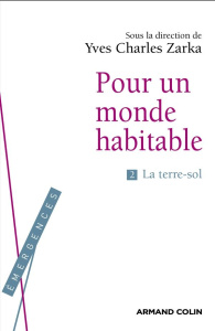 Le monde émergent. Tome 2, Pour un monde habitable : la terre-sol - Zarka Yves Charles