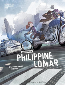 Les Enquêtes de Philippine Lomar Tome 6 : La Folle affaire du saphir - Zay Dominique ; Blondin Greg ; Dawid