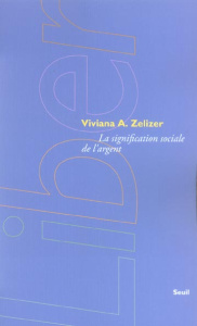 La signification sociale de l'argent - Zelizer Viviana ; Cler Christian