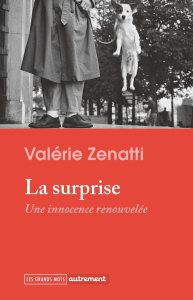 La surprise. Une innocence renouvelée - Zenatti Valérie