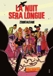 La nuit sera longue - ZEROCALCARE