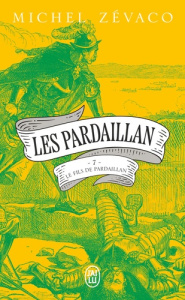Les Pardaillan Tome 7 : Le Fils de Pardaillan. Première partie - Zévaco Michel