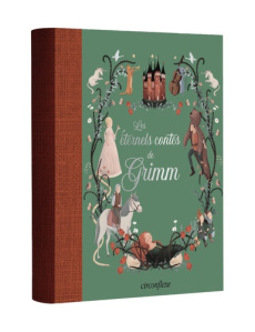Les éternels contes de Grimm - Grimm Jakob et Wilhelm ; Zimmer Cécile