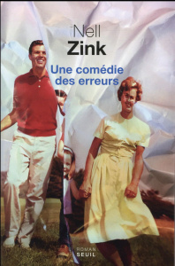 Une comédie des erreurs - Zink Nell ; Recoursé Charles