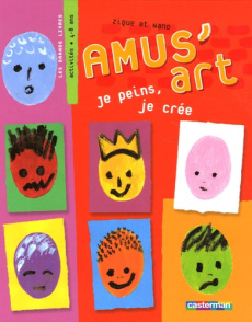Amus'art. Je peins, je crée - ZIQUE/NANO