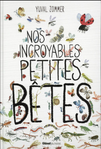 Nos incroyables petites bêtes - Zommer Yuval ; Taylor Barbara ; Destephen Catherin
