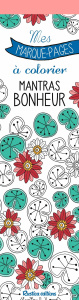 Mantras bonheur. Mes marque-pages à colorier - Zottino Marica