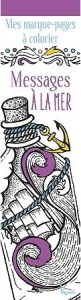 Messages à la mer. Mes marque-pages à colorier - Zottino Marica