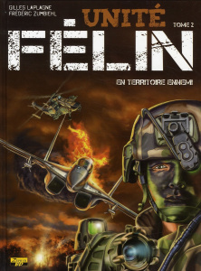 Unité félin Tome 2 : En territoire ennemi - Zumbiehl Frédéric ; Laplagne Gilles ; Alquier Fabi