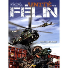 Unité Félin - Tome 4 - Piège en Mer Rouge - Zumbiehl Frédéric ; Laplagne Gilles