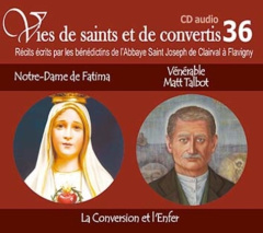Notre Dame de Fatima et vénérable Matt Talbot. La conversion et l'enfer, 1 CD audio - BENEDICTINS DE L'ABB