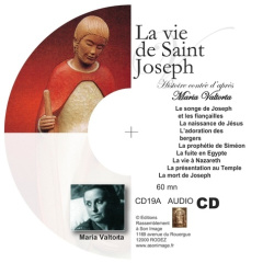 LA VIE DE SAINT JOSEPH - CD HISTOIRE CONTÉE - Valtorta. Maria
