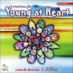 MANTRAS FOR THE YOUNG AT HEART - ANTAH SARVA