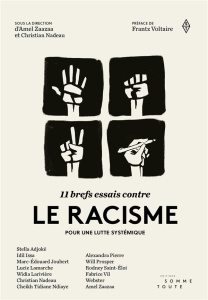 11 brefs essais contre le racisme. Pour une lutte systémique - Zaazaa Amel ; Nadeau Christian ; Voltaire Frantz