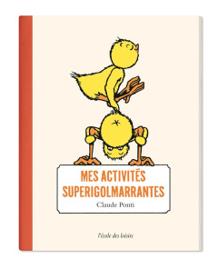 Mes activités superigolmarrantes - Ponti Claude