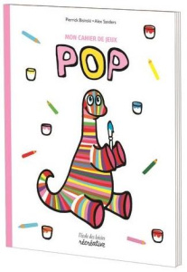 Mon cahier de jeux avec Pop - Bisinski Pierrick ; Sanders Alex