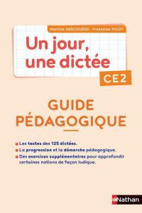 Un jour, une dictée CE2. Cahier corrigé avec guide PCF - DESCOUENS/PICOT