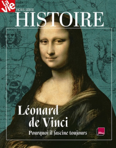 La Vie Hors-série N° 37, juin 2019 : Léonard de Vinci. Pourquoi il fascine toujours - Cabé Chantal ; Sfeir Michel
