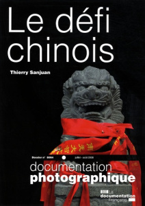 La Documentation photographique N° 8064 : Le défi chinois - Sanjuan Thierry