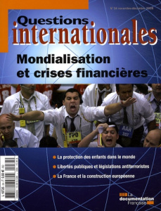 Questions internationales N° 34, Novembre-Décembre 2008 : Mondialisation et crises financières - Sur Serge ; Gallois Jérôme ; Bruguière Ninon ; Cou