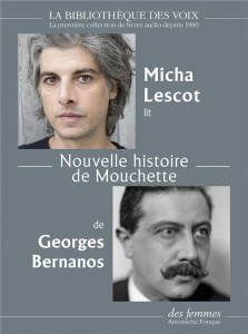 Nouvelle histoire de Mouchette. 1 CD audio MP3 - Bernanos Georges ; Lescot Micha