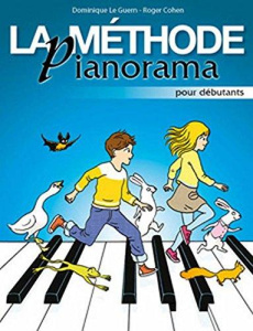 La méthode Pianorama. Pour débutants - Le Guern Dominique ; Cohen Roger ; Pascal Denis ;