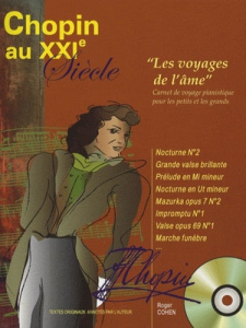 Chopin au XXIe siècle. "Les voyages de l'âme" Carnet de voyage pianistique pour les petits et les gr - Cohen Roger ; Rosinski Michal