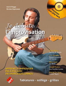 L'improvisation. Guitares acoustiques/électriques, avec 1 CD audio - Rogge Astrid ; Espinasse Nicolas
