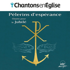 Chantons en Eglise : Chants pour le Jubilé - Pierre Dominique