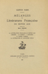 MELANGES DE LITTERATURE FRANCAISE DU MOYEN AGE, PUBLIES PAR MARIO ROQUES. - PARIS GASTON