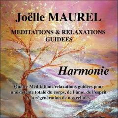 MEDITATIONS & RELAXATIONS GUIDEES - HARMONIE - CD - AUDIO - MAUREL JOELLE