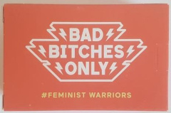 BAD BITCHES ONLY - FEMINIST WARRIORS - EDITION SPECIALE MILITANT E S FEMINISTES - SLIM