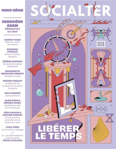 Socialter. Hors-série N° 10, juin 2021 : Libérer le temps - Azam Geneviève ; Cohen de Timary Olivier