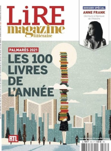 Lire N° 503, décembre 2021-janvier 2022 : Les 100 livres de l'année. Dossier spécial Anne Frank - Brocas Alexis ; Marcireau Aurélie ; Liger Baptiste