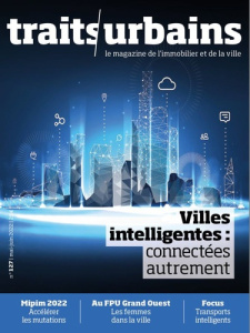 Traits urbains N° 127, juin-août 2022 : Villes intelligentes, connectées autrement - Vatov Marie-Christine