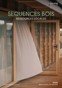 Séquences bois N° 145, été 2024 : Ressources locales - SEQUENCE BOIS