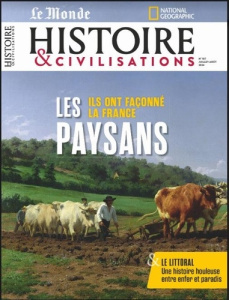 Histoire & civilisations N° 107, juillet-août 2024 : Les paysans - HISTOIRE & CIVILISAT